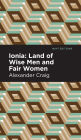 Ionia: Land of Wise Men and Fair Women