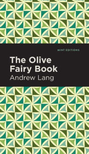 Title: The Olive Fairy Book, Author: Andrew Lang