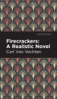 Firecrackers: A Realistic Novel