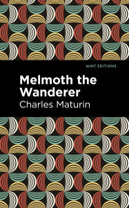 Title: Melmoth the Wanderer, Author: Charles Maturin