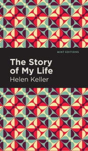 Title: The Story of My Life, Author: Helen Keller