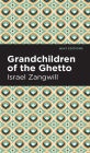 Grandchildren of the Ghetto