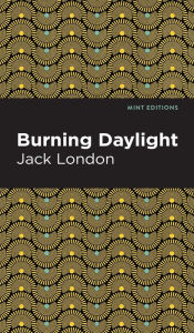 Title: Burning Daylight, Author: Jack London