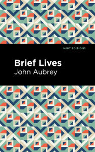 Title: Brief Lives, Author: John Aubrey