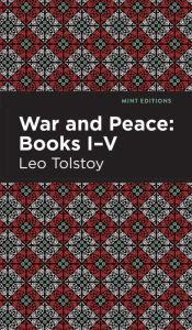 Title: War and Peace Books I - V, Author: Leo Tolstoy