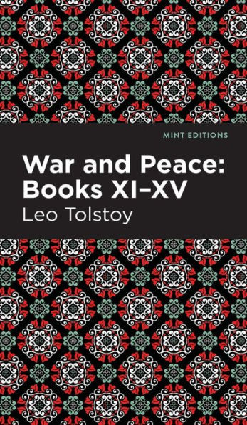 War and Peace Books XI - XV