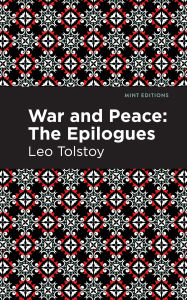 Title: War and Peace:: The Epilogues, Author: Leo Tolstoy