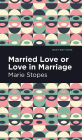 Married Love or Love in Marriage