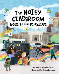 Epub books download free The Noisy Classroom Goes to the Museum 9781513141817 English version