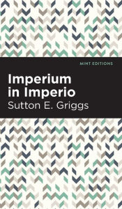 Title: Imperium in Imperio, Author: Sutton E. Griggs