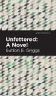 Unfettered: A Novel