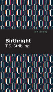 Title: Birthright, Author: T. S. Stribling