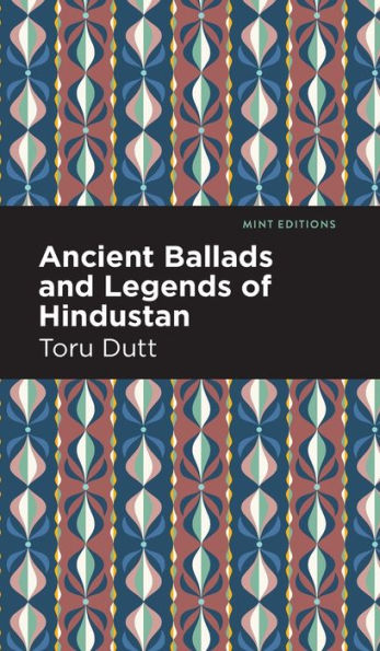 Ancient Ballads and Legends of Hindustan