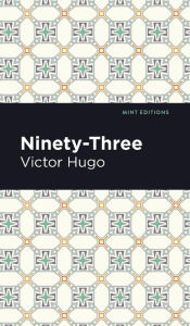 Title: Ninety-Three, Author: Victor Hugo