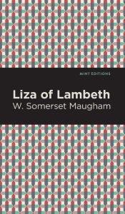 Title: Liza of Lambeth, Author: W. Somerset Maugham