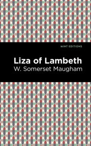 Title: Liza of Lambeth, Author: W. Somerset Maugham