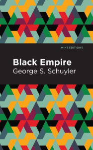 Download german books ipad Black Empire by George S. Schuyler, Mint Editions, George S. Schuyler, Mint Editions English version 9781513136127