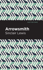 Title: Arrowsmith, Author: Sinclair Lewis