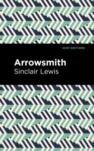 Title: Arrowsmith, Author: Sinclair Lewis