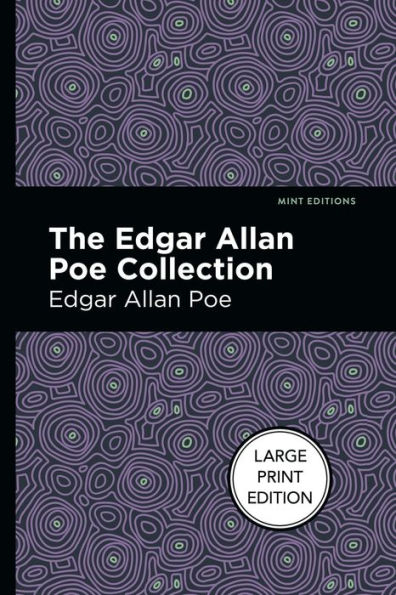 The Edgar Allan Poe Collection: Large Print Edition