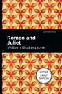 Romeo and Juliet: Large Print Edition