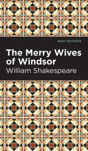 Title: The Merry Wives of Windsor, Author: William Shakespeare