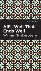 Title: All's Well That Ends Well, Author: William Shakespeare