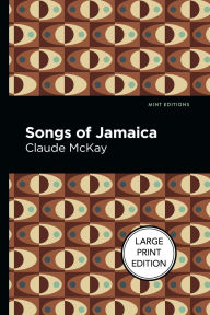 Title: Songs of Jamaica: Large Print Edition, Author: Claude McKay