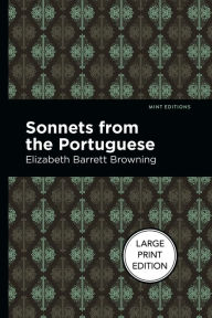 Title: Sonnets from the Portuguese: Large Print Edition, Author: Elizabeth Barrett Browning