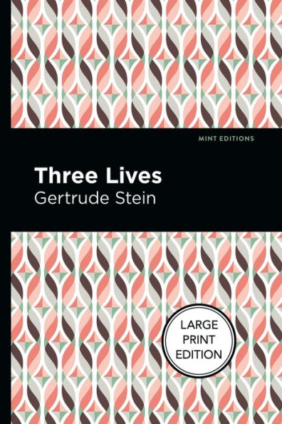 Three Lives: Large Print Edition