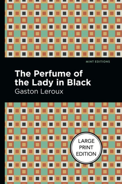 The Perfume of the Lady in Black: Large Print Edition