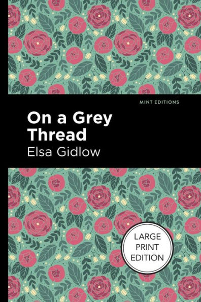 On a Grey Thread: Large Print Edition