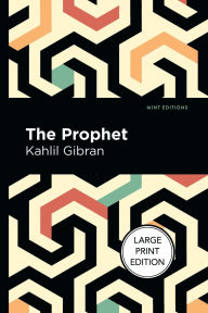 Title: The Prophet: Large Print Edition, Author: Kahlil Gibran
