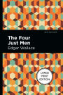 The Four Just Men: Large Print Edition