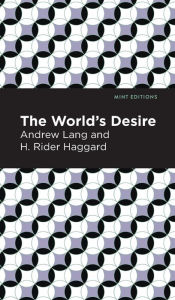 Title: The World's Desire, Author: Andrew Lang