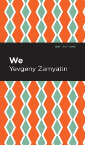 Title: We, Author: Yevgeny Zamyatin