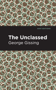 Title: The Unclassed, Author: George Gissing