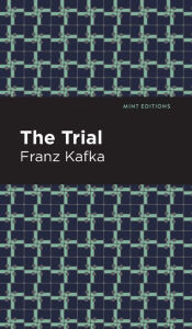 Title: The Trial, Author: Franz Kafka