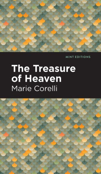 The Treasure of Heaven: A Romance of Riches