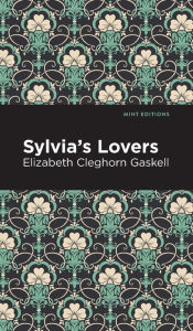 Title: Sylvia's Lovers, Author: Elizabeth Gaskell