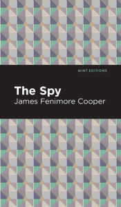 Title: The Spy, Author: James Fenimore Cooper