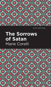 Title: The Sorrows of Satan, Author: Marie Corelli