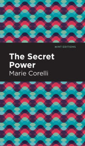 Title: The Secret Power, Author: Marie Corelli