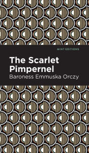 Title: The Scarlet Pimpernel, Author: Emmuska Orczy