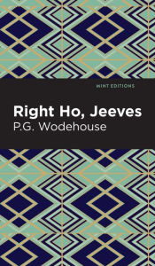 Title: Right Ho, Jeeves, Author: P. G. Wodehouse