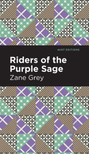 Title: Riders of the Purple Sage, Author: Zane Grey