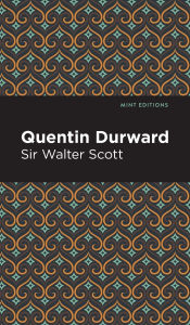 Title: Quentin Durward, Author: Walter Scott