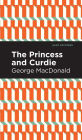 The Princess and Curdie: A Pastrol Novel