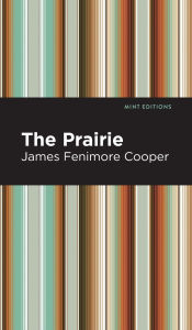 Title: The Prairie, Author: James Fenimore Cooper