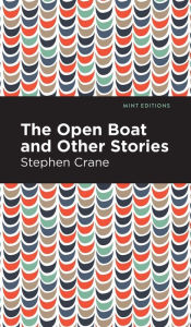 Title: The Open Boat and Other Stories, Author: Stephen Crane